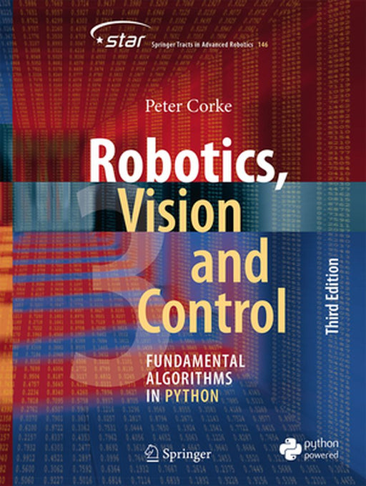 Robotics Vision and Control: Fundamental Algorithms in Python by Corke
