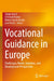 Vocational Guidance in Europe: Challenges, Needs, Solutions, and Development Perspectives by Clinton Enoch