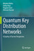 Quantum Key Distribution Networks: A Quality of Service Perspective by Miralem Mehic