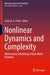 Nonlinear Dynamics and Complexity: Mathematical Modelling of Real-World Problems by Carla M. A. Pinto