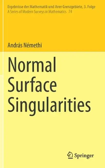 Normal Surface Singularities by András Némethi
