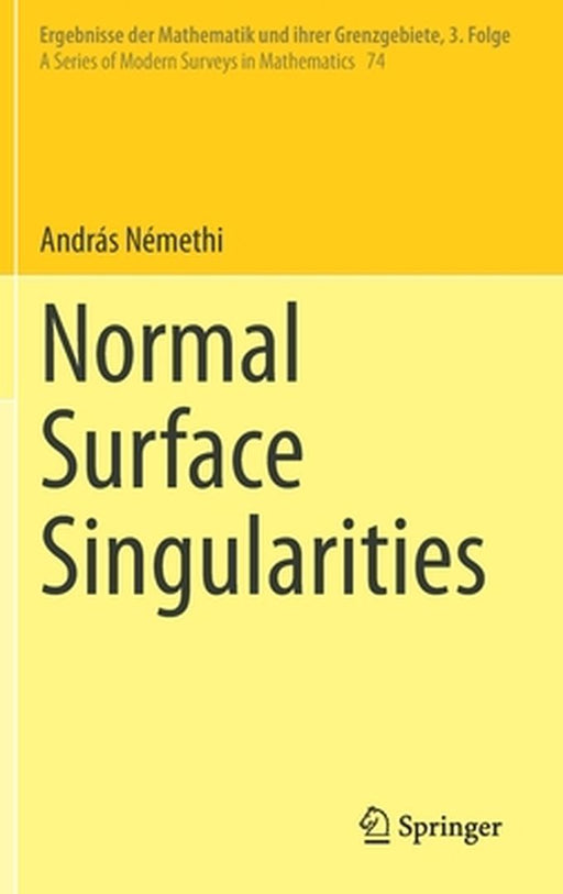 Normal Surface Singularities by András Némethi