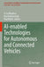 AI-enabled Technologies for Autonomous and Connected Vehicles by Yi Lu Murphey