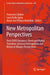 New Metropolitan Perspectives: Post Covid Dynamics: Green and Digital Transition, Between Metropolitan and Return to Villages Perspectives by Francesco Calabrò