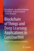 Blockchain of Things and Deep Learning Applications in Construction: Digital Construction Transformation by Faris Elghaish