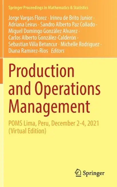 Production and Operations Management: Poms Lima, Peru, December 2-4, 2021 (Virtual Edition) by Jorge Vargas Florez