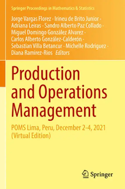 Production and Operations Management: Poms Lima, Peru, December 2-4, 2021 (Virtual Edition) by Jorge Vargas Florez
