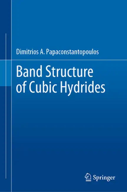 Band Structure of Cubic Hydrides by Dimitrios A. Papaconstantopoulos