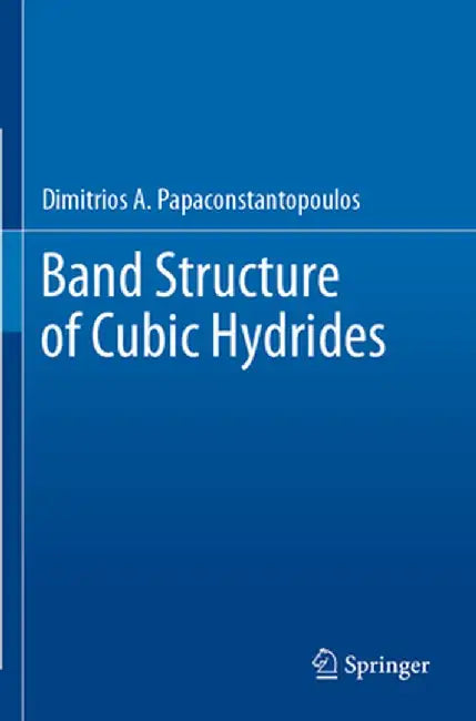 Band Structure of Cubic Hydrides by Dimitrios A. Papaconstantopoulos