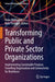 Transforming Public and Private Sector Organizations: Implementing Sustainable Purpose, Travelling Organization and Connectivity for Resilience by Peter Wollmann
