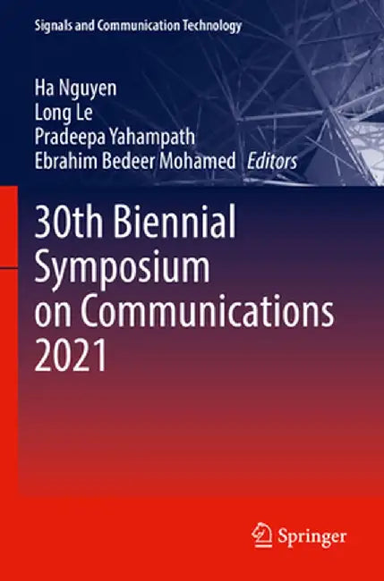 30th Biennial Symposium on Communications 2021 by Ha Nguyen