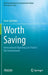 Worth Saving: International Diplomacy to Protect the Environment by Anne Egelston