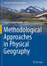 Methodological Approaches in Physical Geography by Firuza Begham Mustafa