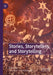 Stories, Storytellers, and Storytelling by Tom Vine