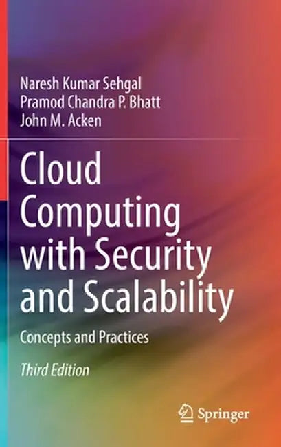 Cloud Computing with Security and Scalability.: Concepts and Practices by Naresh Kumar Sehgal