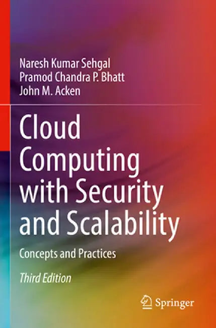 Cloud Computing with Security and Scalability.: Concepts and Practices by Naresh Kumar Sehgal