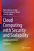 Cloud Computing with Security and Scalability.: Concepts and Practices by Naresh Kumar Sehgal