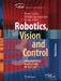 Robotics, Vision and Control: Fundamental Algorithms in Matlab(r) by Peter Corke