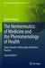 The Hermeneutics of Medicine and the Phenomenology of Health: Steps Towards a Philosophy of Medical Practice by Fredrik Svenaeus