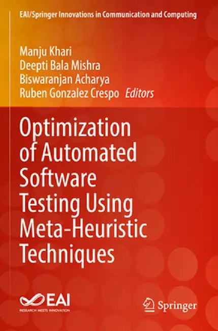 Optimization of Automated Software Testing Using Meta-Heuristic Techniques by Manju Khari