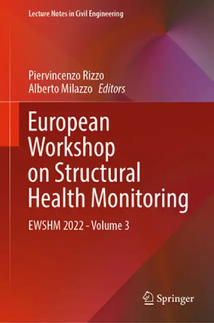 European Workshop on Structural Health Monitoring: Ewshm 2022 - Volume 3 by Piervincenzo Rizzo
