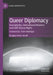Queer Diplomacy: Homophobia, International Relations and LGBT Human Rights by Douglas Victor Janoff