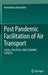Post Pandemic Facilitation of Air Transport: Legal, Political and Economic Aspects by Ruwantissa Abeyratne