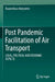 Post Pandemic Facilitation of Air Transport: Legal, Political and Economic Aspects by Ruwantissa Abeyratne