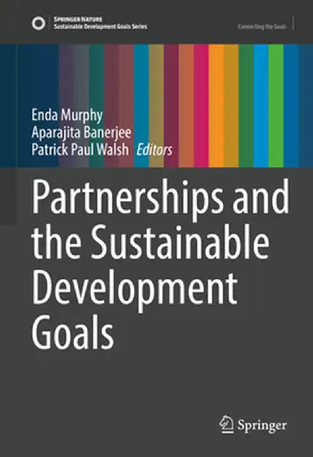 Partnerships and the Sustainable Development Goals by Enda Murphy