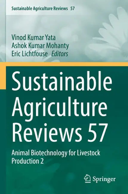 Sustainable Agriculture Reviews 57: Animal Biotechnology for Livestock Production 2 by Vinod Kumar Yata