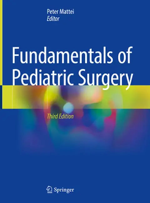 Fundamentals of Pediatric Surgery by Peter Mattei