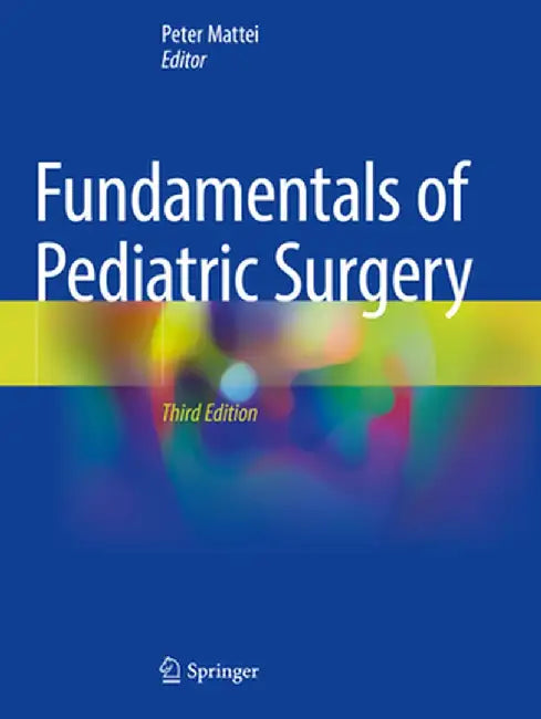 Fundamentals of Pediatric Surgery by Peter Mattei
