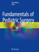Fundamentals of Pediatric Surgery by Peter Mattei