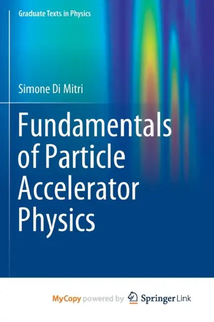 Fundamentals of Particle Accelerator Physics by Di Mitri Simone Di Mitri