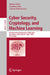 Cyber Security, Cryptology, and Machine Learning: 6th International Symposium, Cscml 2022, Be'er Sheva, Israel, June 30 - July 1, 2022, Proceedings by Shlomi Dolev