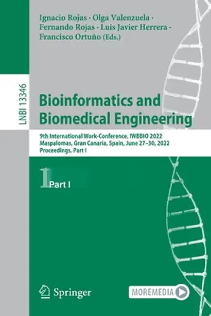 Bioinformatics and Biomedical Engineering: 9th International Work-Conference, Iwbbio 2022, Maspalomas, Gran Canaria, Spain, June 27-30, 2022, Proceedi by Ignacio Rojas