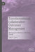 Transformational Collaborative Outcomes Management: Managing the Business of Personal Change by John S. Lyons