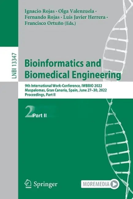 Bioinformatics and Biomedical Engineering: 9th International Work-Conference, Iwbbio 2022, Maspalomas, Gran Canaria, Spain, June 27-30, 2022, Proceedi by Ignacio Rojas