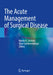 The Acute Management of Surgical Disease by Martin D. Zielinski