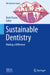 Sustainable Dentistry: Making a Difference by Brett Duane