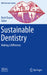 Sustainable Dentistry: Making a Difference by Brett Duane