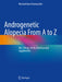 Androgenetic Alopecia from A to Z: Vol. 2 Drugs, Herbs, Nutrition and Supplements by Konstantinos Anastassakis