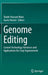 Genome Editing: Current Technology Advances and Applications for Crop Improvement by Shabir Hussain Wani