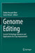 Genome Editing: Current Technology Advances and Applications for Crop Improvement by Shabir Hussain Wani