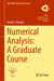 Numerical Analysis: A Graduate Course by David E. Stewart