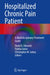 Hospitalized Chronic Pain Patient: A Multidisciplinary Treatment Guide by David A. Edwards