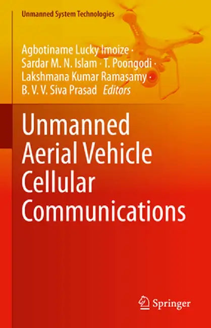 Unmanned Aerial Vehicle Cellular Communications by Agbotiname Lucky Imoize