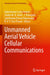 Unmanned Aerial Vehicle Cellular Communications by Agbotiname Lucky Imoize