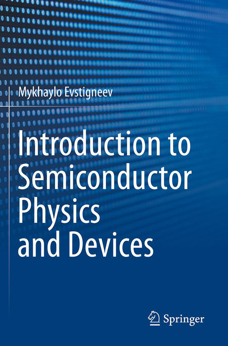 Introduction to Semiconductor Physics and Devices by Evstigneev