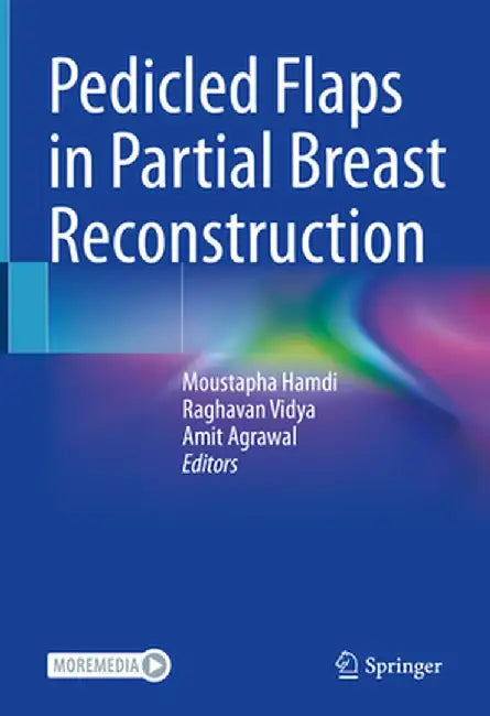 Pedicled Flaps in Partial Breast Reconstruction by Moustapha Hamdi